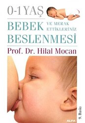 0-1 Yaş Bebek Beslenmesi ve Merak Ettikleriniz - 1