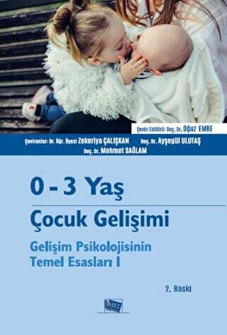 0-3 Yaş Çocuk Gelişimi - Gelişim Psikolojisinin Temel Esasları 1 - 1