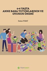 0-6 Yaşta Anne Baba Tutumlarının ve Oyunun Önemi - 1