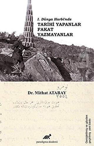 1. Dünya Harbi’nde Tarihi Yapanlar Fakat Yazmayanlar - 1