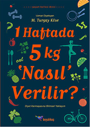 1 Haftada 5 kg ‘Nasıl’ Verilir? - 1