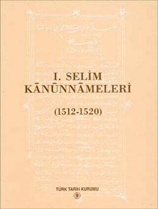 1. Selim Kanunnameleri 1512-1520 - 1