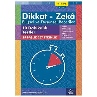 10-11 Yaş Dikkat - Zeka - Bilişsel ve Düşünsel Beceriler - 10 Dakikalık Testler 4. Kitap - 1