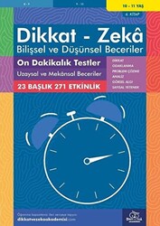 10-11 Yaş Dikkat - Zeka - Bilişsel ve Düşünsel Beceriler - On Dakikalık Testler Uzaysal ve Mekansal Beceriler 6. Kitap - 1