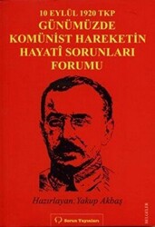 10 Eylül 1920 TKP ve Günümüzde Komünist Hareketin Hayati Sorunları Forumu - 1