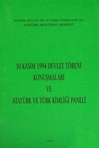 10 Kasım 1994 Devlet Töreni Konuşmaları ve Atatürk ve Türk Kimliği Paneli - 1