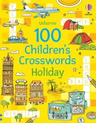 100 Children`s Crosswords: Holiday - Usborne