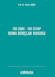 100 Soru - 100 Cevap Roma Borçlar Hukuku - 1