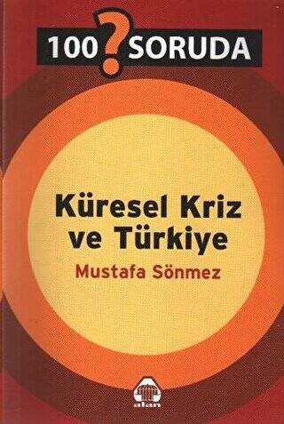 100 Soruda Küresel Kriz ve Türkiye - 1