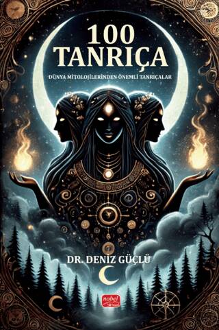 100 Tanrıça - Dünya Mitolojilerinden Önemli Tanrıçalar - 1