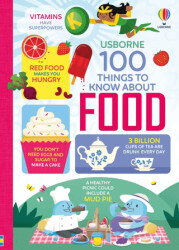 100 Things To Know: About Food - Usborne