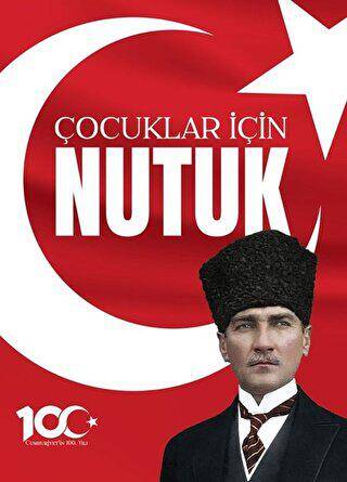 100. Yıl`a Özel Çocuklar için Nutuk - 1