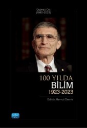 100 Yılda Bilim 1923 - 2023 - Üçüncü Cilt 1980 - 2023 - Nobel Akademik Yayıncılık