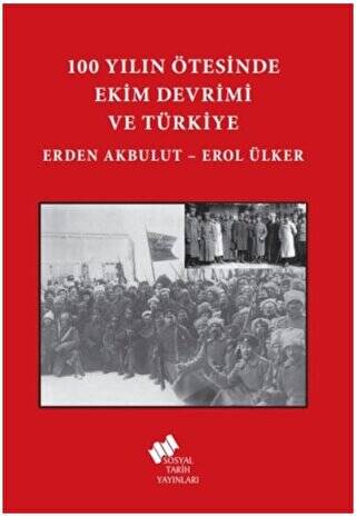 100 Yılın Ötesinde Ekim Devrimi ve Türkiye - 1