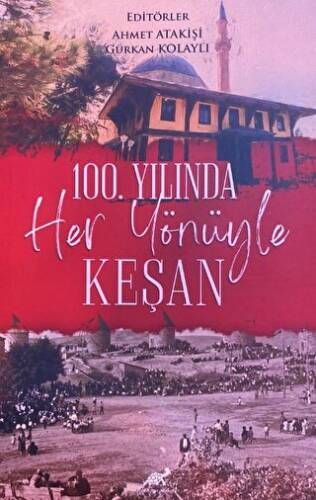 100. Yılında Her Yönüyle Keşan - 1