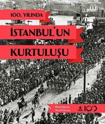 100. Yılında İstanbul`un Kurtuluşu - 1