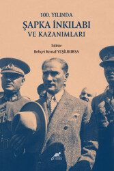 100. Yılında Şapka İnkılabı ve Kazanımları - Paradigma Akademi Yayınları