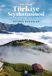 100. Yılında Türkiye Seyahatnamesi - 1