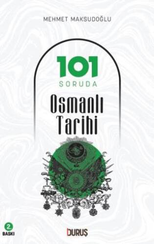 101 Soruda Osmanlı Tarihi - 1