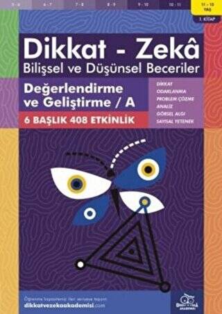 11-12 Yaş Dikkat - Zeka Bilişsel ve Düşünsel Beceriler 1. Kitap - Değerlendirme ve Geliştirme - A - 1