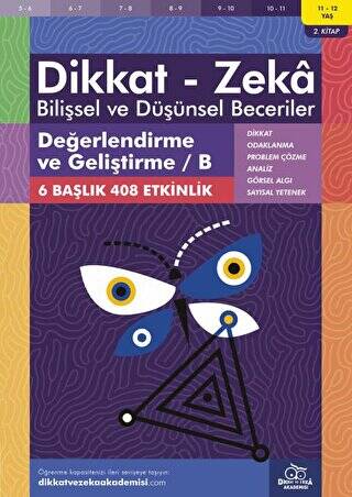 11-12 Yaş Dikkat - Zeka Bilişsel ve Düşünsel Beceriler 2. Kitap - Değerlendirme ve Geliştirme - B - 1