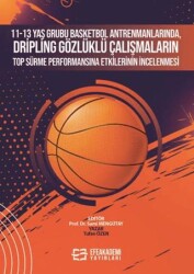 11-13 Yaş Grubu Basketbol Antrenmanlarında, Dripling Gözlüklü Çalışmaların Top Sürme Performansına Etkilerinin İncelenmesi - 1