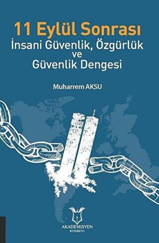 11 Eylül Sonrası İnsani Güvenlik, Özgürlük ve Güvenlik Dengesi - 1
