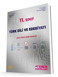 11. Sınıf Türk Dili ve Edebiyatı Konu Özetli Soru Bankası - Esen Yayınları