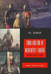 11. Sınıf Türk Kültür ve Medeniyet Tarihi Ders Notları - 1