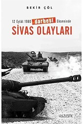 12 Eylül 1980 Darbesi Ekseninde Sivas Olayları - 1