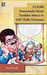 12 Eylül Sonrasında Siyasi Yasaklar Süreci ve 1987 Halk Oylaması - 1