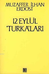 12 Eylül Turka’ları - Sol ve Onur Yayınları