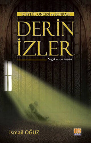 12 Eylül ve Öncesi Derin İzler - 1
