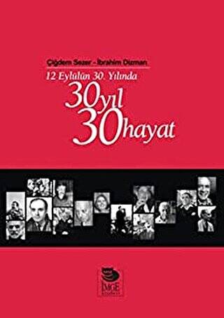 12 Eylülün 30. Yılında 30 Yıl 30 Hayat - 1