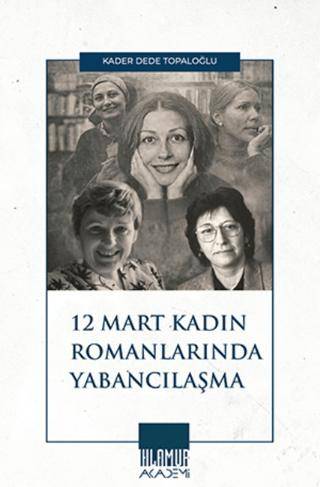 12 Mart Kadın Romancılarında Yabancılaşma - 1