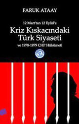 12 Mart’tan 12 Eylül’e Kriz Kıskacındaki Türk Siyaseti ve 1978-1979 CHP Hükümeti - 1