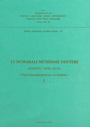 12 Numaralı Mühimme Defteri 978 - 979 - 1570 - 1572 1. Cilt - 1