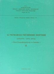 12 Numaralı Mühimme Defteri 978 - 979 - 1570 - 1572 Cilt: 2 - 1