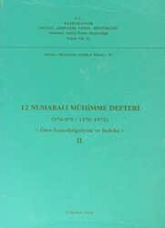 12 Numaralı Mühimme Defteri 978 - 979 - 1570 - 1572 Cilt: 2 - 1