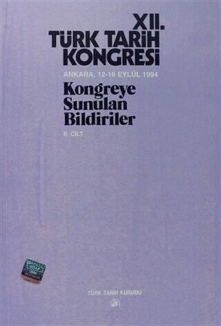 12. Türk Tarih Kongresi 2. Cilt - 1