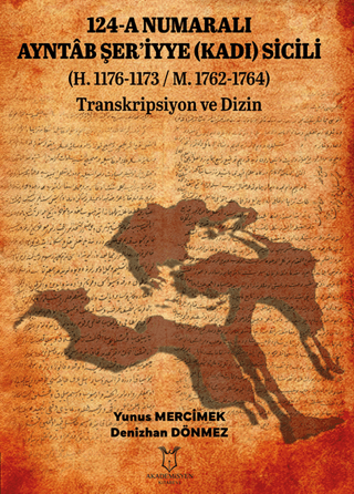 124 - A Numaralı Ayntâb Şer`iyye Kadı Sicili - 1