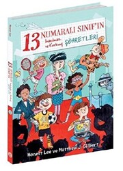 13 Numaralı Sınıf`ın İnanılmaz ve Korkunç Şöhretleri - 1