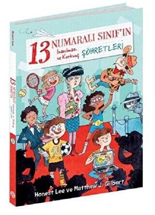13 Numaralı Sınıf`ın İnanılmaz ve Korkunç Şöhretleri - 1