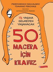 13 Yaşına Gelmeden Yaşanacak 50 Macera İçin Kılavuz - 1