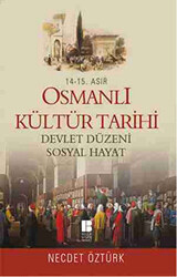 14 - 15. Asır Osmanlı Kültür Tarihi - Devlet Düzeni Sosyal Hayat - 1
