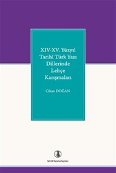 14-15. Yüzyıl Tarihi Türk Yazı Dillerinde Lehçe Karışmaları - 1