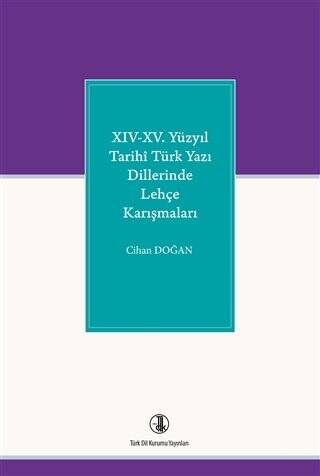 14-15. Yüzyıl Tarihi Türk Yazı Dillerinde Lehçe Karışmaları - 1