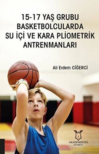 15-17 Yaş Grubu Basketbolcularda Su İçi ve Kara Pliometrik Antrenmanları - 1