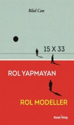 15 × 33 Rol Yapmayan Rol Modeller - Ahenk Kitap