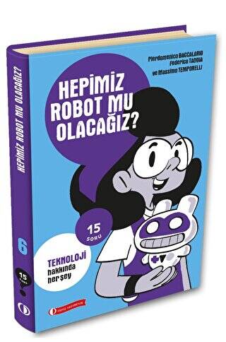 15 Soru Serisi - Hepimiz Robot Mu Olacağız? - 1